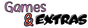 Games and Extras